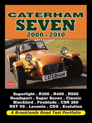 Caterham Seven 20002010: Road Test Book (Road Test Portfolio)