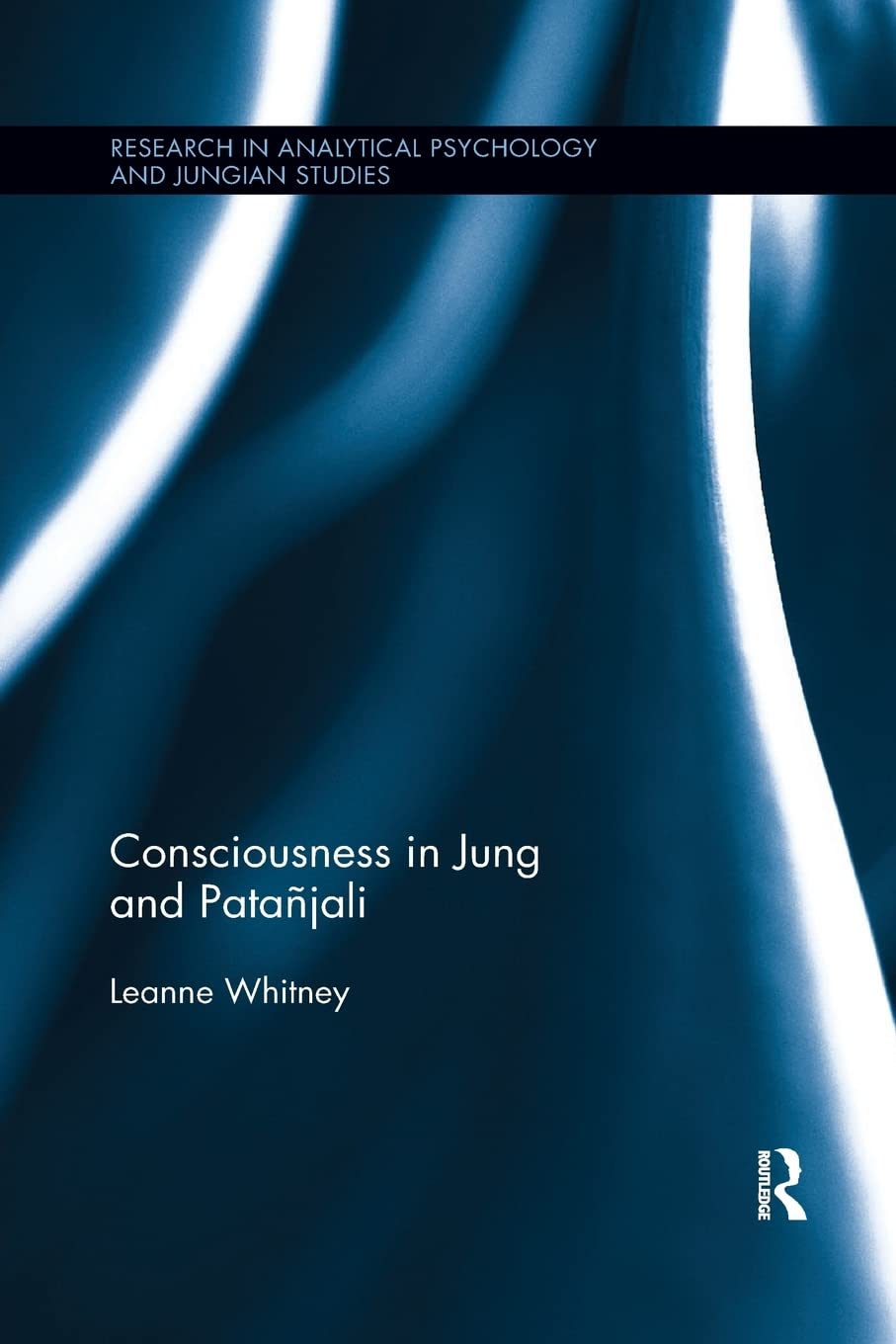 Consciousness in Jung and Patajali (Research in Analytical Psychology and Jungian Studies),Used