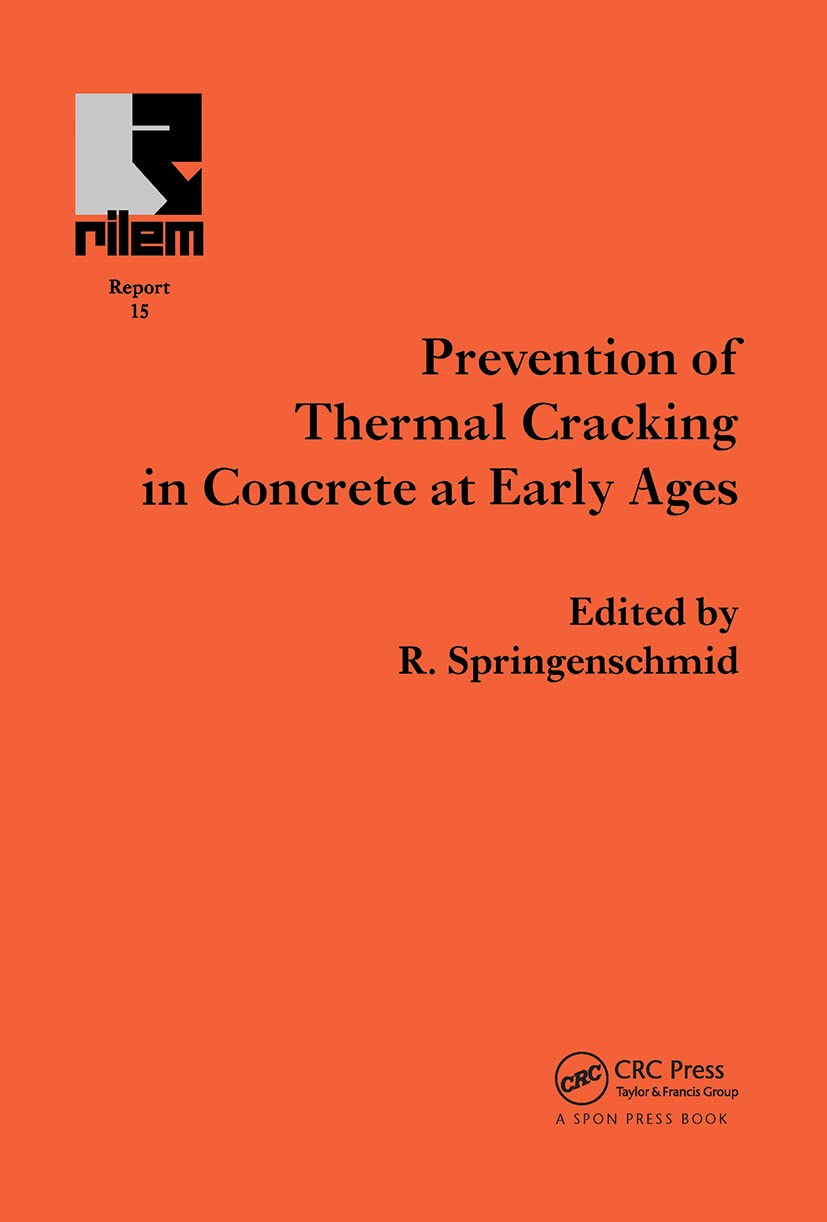 Prevention of Thermal Cracking in Concrete at Early Ages (Rilem Report, 15),Used