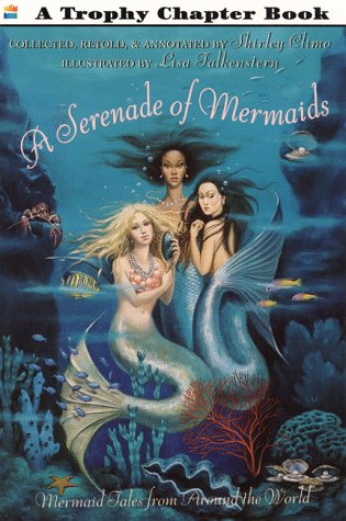 A Serenade Of Mermaids: Mermaid Tales From Around The World,Used