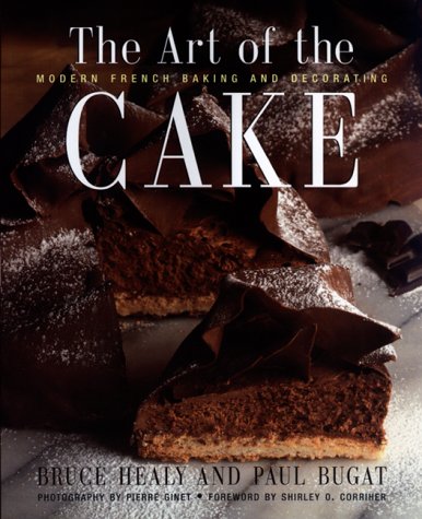 The Art of the Cake: Modern French Baking and Decorating,Used