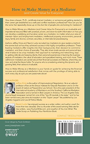 How To Make Money as a Mediator (And Create Value for Everyone): 30 Top Mediators Share Secrets to Building a Successful Practic,Used