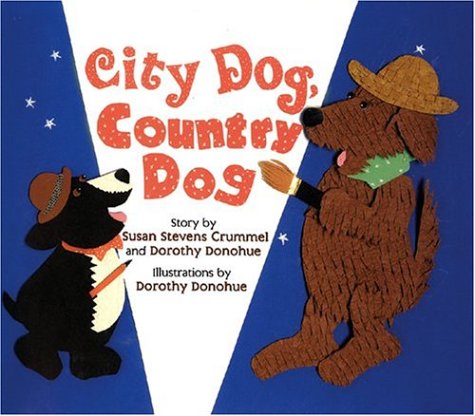City Dog, Country Dog: Adapted from an Aesop Fable,Used