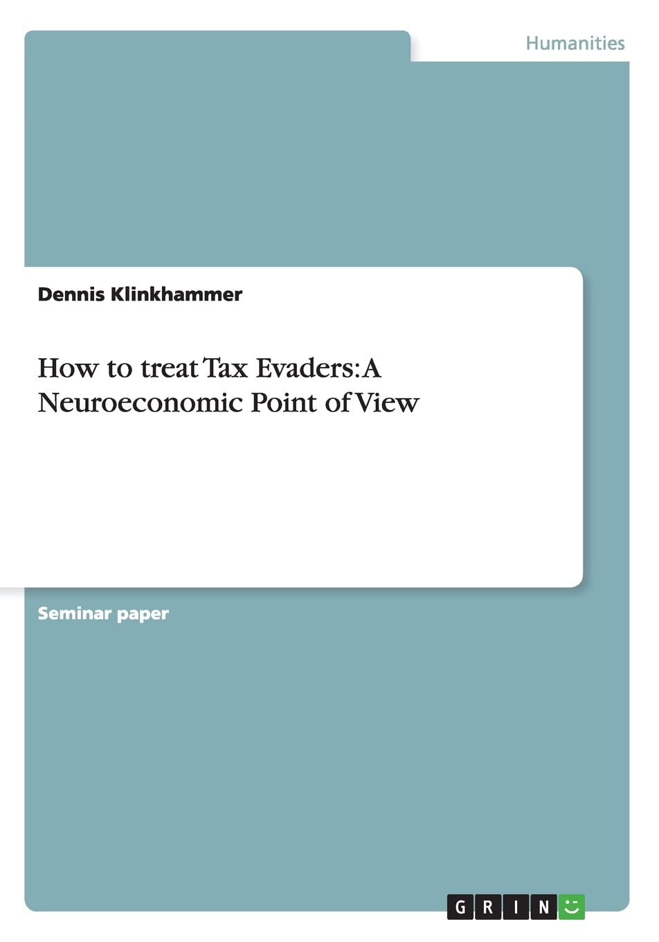 How to treat Tax Evaders: A Neuroeconomic Point of View,Used