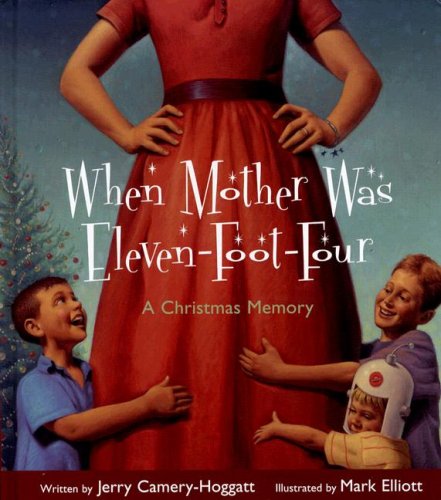 When Mother Was ElevenFootFour: A Christmas Memory,Used