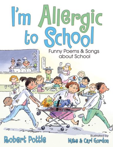 I'm Allergic to School!: Funny Poems and Songs about School,Used