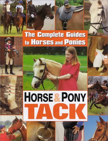 Horse & Pony Tack (Complete Guides to Horses and Ponies),Used