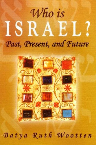 Who Is Israel? Past, Present, and Future,New