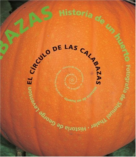 El crculo de las calabazas: Historia de un huerto (Spanish Edition),Used