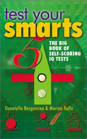 Test Your Smarts: The Big Book of SelfScoring IQ Tests,Used