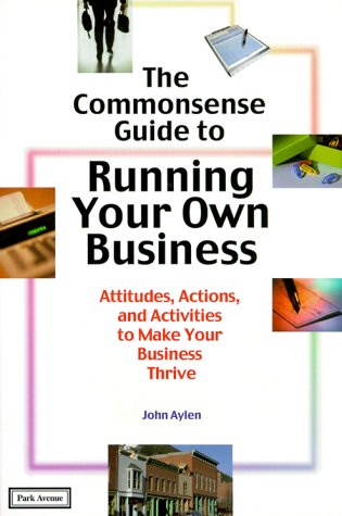 The Commonsense Guide to Running Your Own Business,Used
