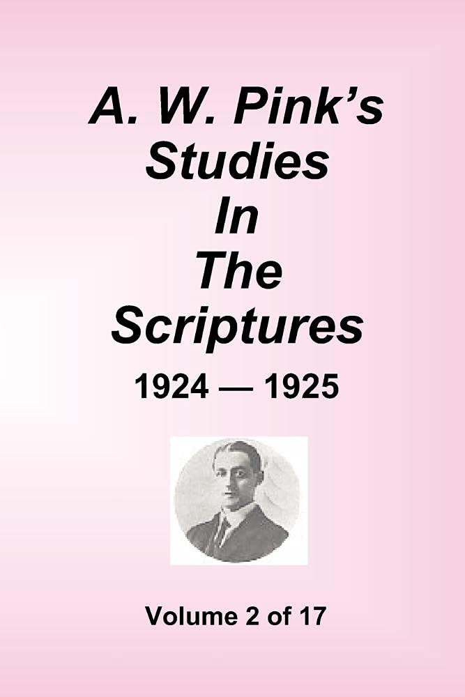 A.W. Pink'S Studies In The Scriptures 192425, Volume 2 Of 17,Used