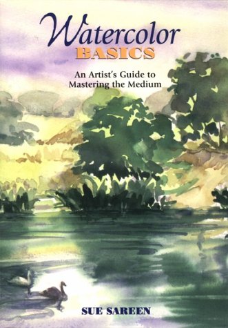 Watercolor Basics: An Artist's Guide to Mastering the Medium,Used