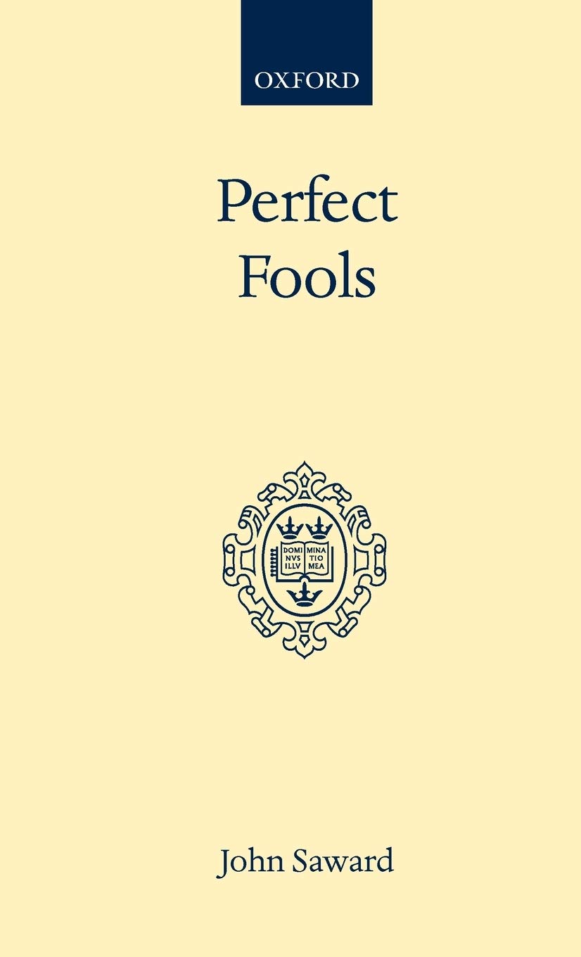 Perfect Fools: Folly for Christ's Sake in Catholic and Orthodox Spirituality (Oxford Scholarly Classics),Used