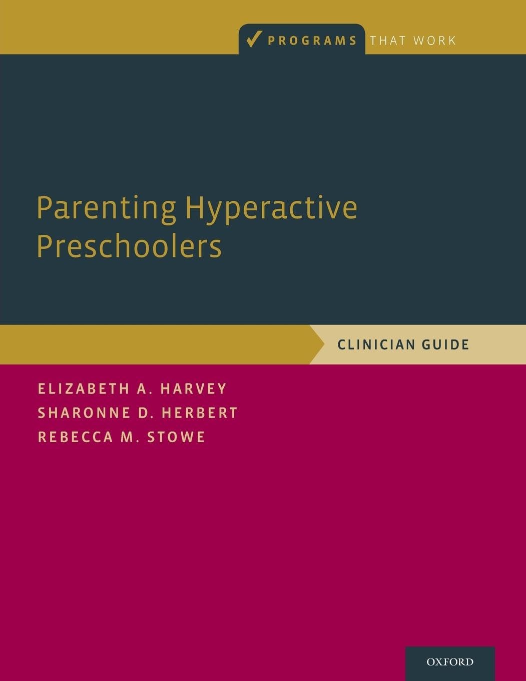 Parenting Hyperactive Preschoolers: Clinician Guide (Programs That Work),New