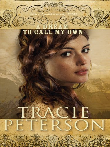 A Dream to Call My Own (Brides of Gallatin County),Used