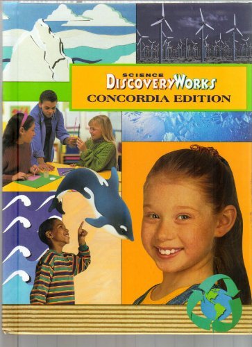 Science Discovery Works: Grade 4 Student/Concordia Edition,New