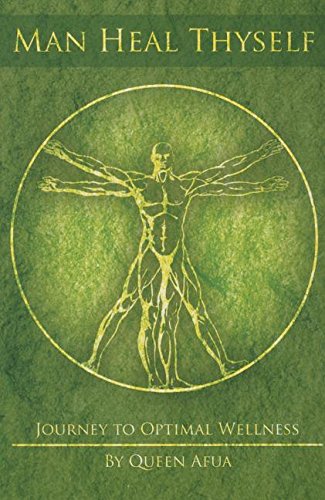 Man Heal Thyself: Journey To Optimal Wellness