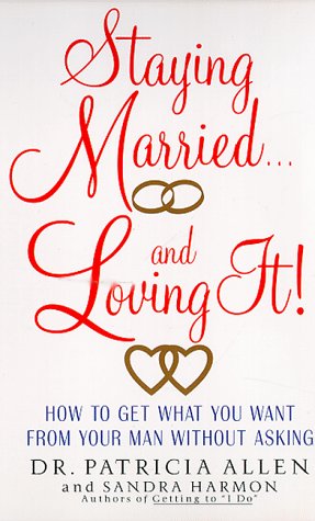 Staying Married And Loving It,New