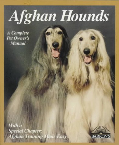 Afghan Hounds: Everything About Purchase, Care, Nutrition, Behavior, and Training (Complete Pet Owner's Manual),Used