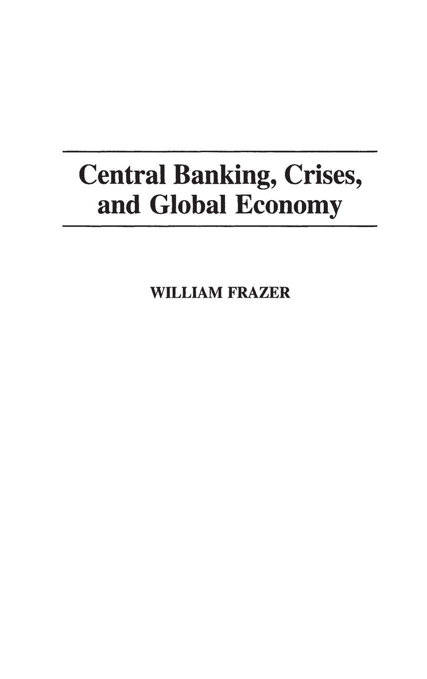 Central Banking, Crises, And Global Economy