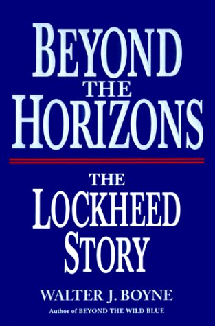 Beyond The Horizons: The Lockheed Story,New