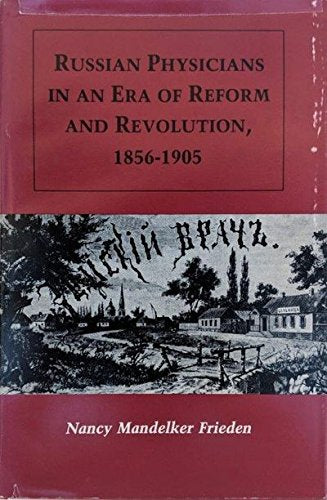 Russian Physicians In An Era Of Reform And Revolution, 18561905 (Princeton Legacy Library, 111),Used
