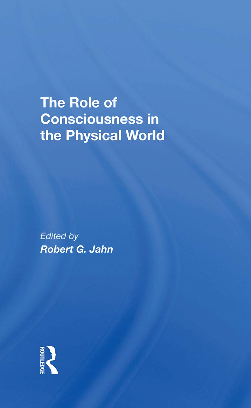 The Role Of Consciousness In The Physical World,New