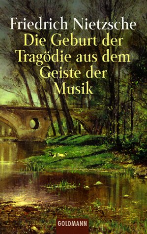 Die Geburt Der Tragoedie Aus Dem Geiste (German Edition),Used
