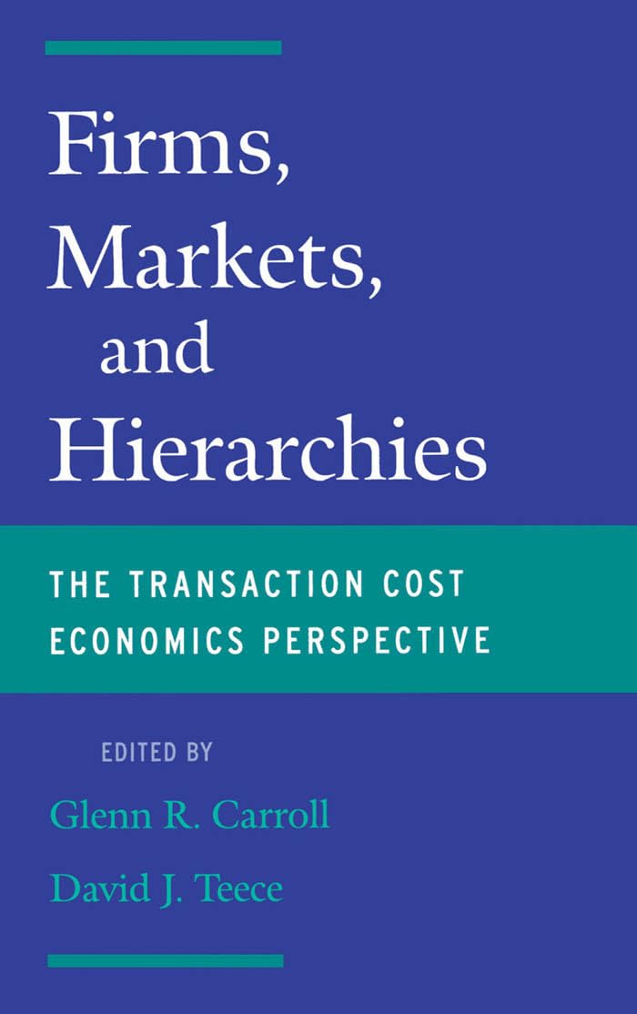 Firms, Markets and Hierarchies: The Transaction Cost Economics Perspective,Used