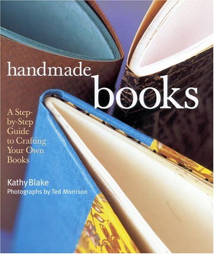 Handmade Books: A Stepbystep Guide To Crafting Your Own Books,Used