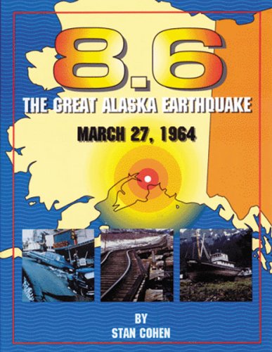 8.6: The Great Alaska Earthquake March 27, 1964,Used