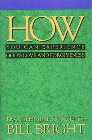 How You Can Experience God's Love and Forgiveness (Transferable Concepts Series, Book 2),New