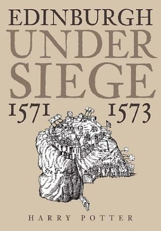 Edinburgh Under Siege: 15711573,Used