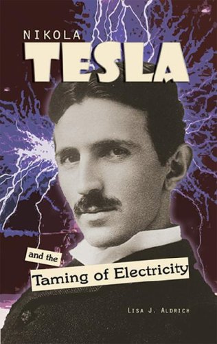 Nikola Tesla And The Taming Of Electricity,Used