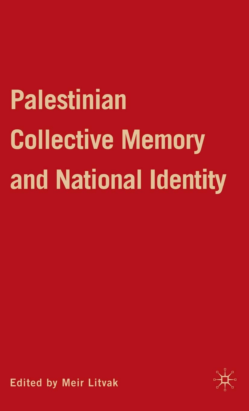Palestinian Collective Memory And National Identity,Used
