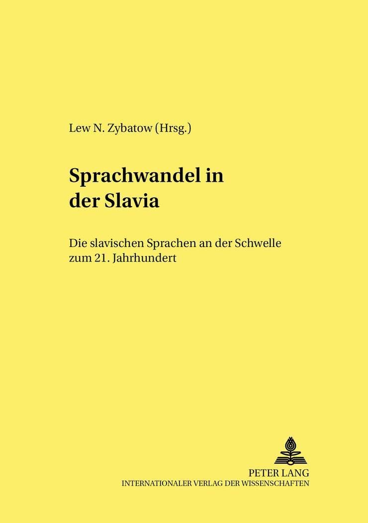 Sprachwandel in der Slavia: Die slavischen Sprachen an der Schwelle zum 21. Jahrhundert. Teil 1 und 2 (Linguistik International),Used