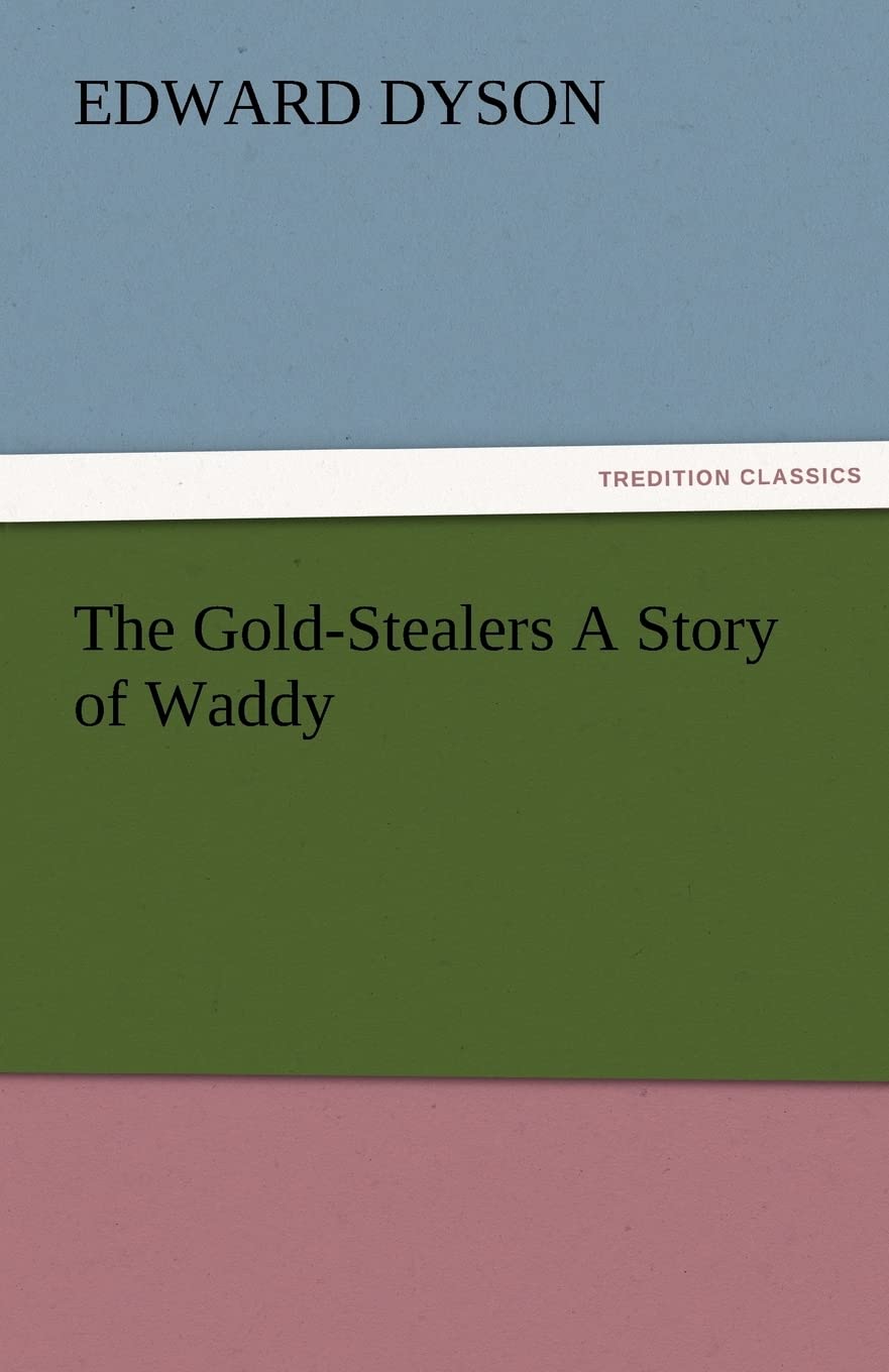 The GoldStealers a Story of Waddy,Used