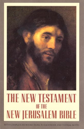 The New Testament of the New Jerusalem Bible (With Complete Introductions to Each Book and Textual Notes),Used