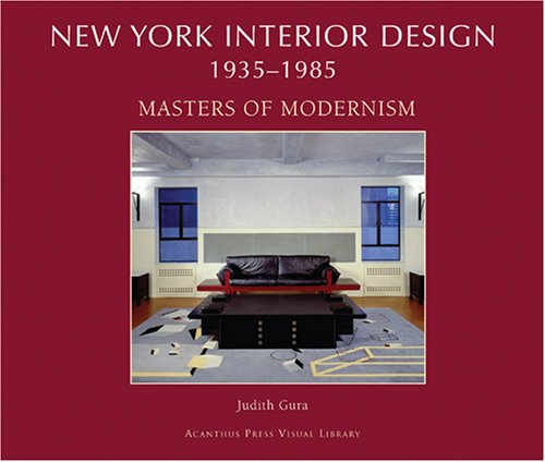New York Interior Design, 19351985, Vol. 2: Masters Of Modernism,Used