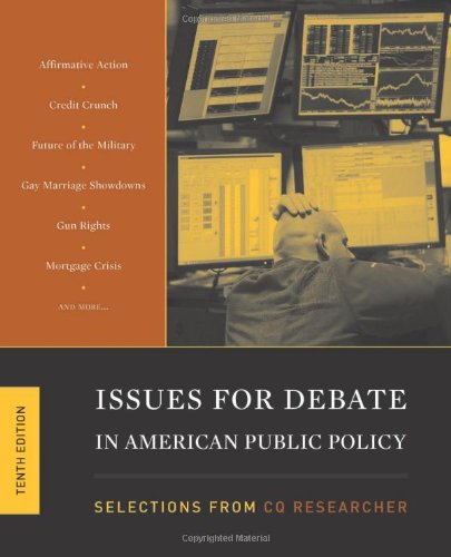 Issues For Debate In American Public Policy: Selections From CQ Researcher, 10th Edition,Used