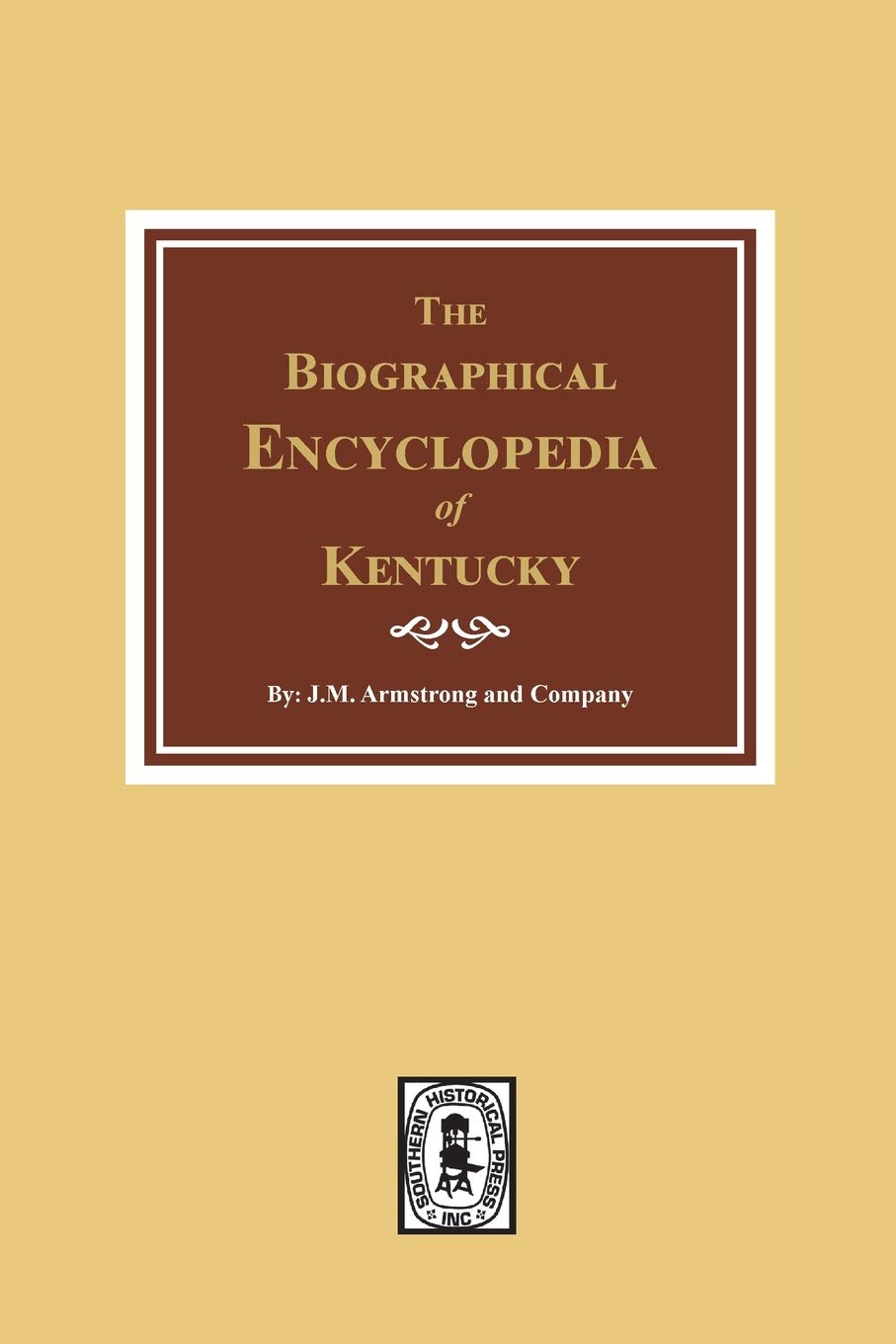 The Biographical Encyclopedia of Kentucky: of the Dead and Living Men of the Nineteenth Century,Used