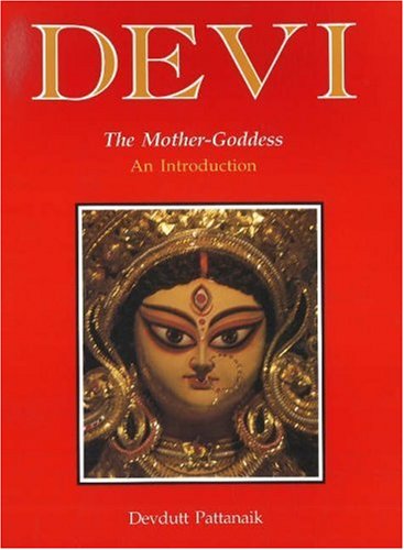 Devi: The Mother Goddess An Introduction,Used