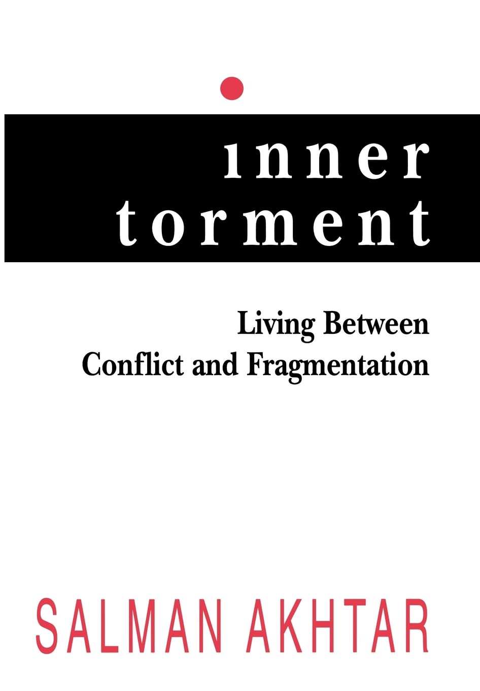 Inner Torment: Living Between Conflict and Fragmentation,Used
