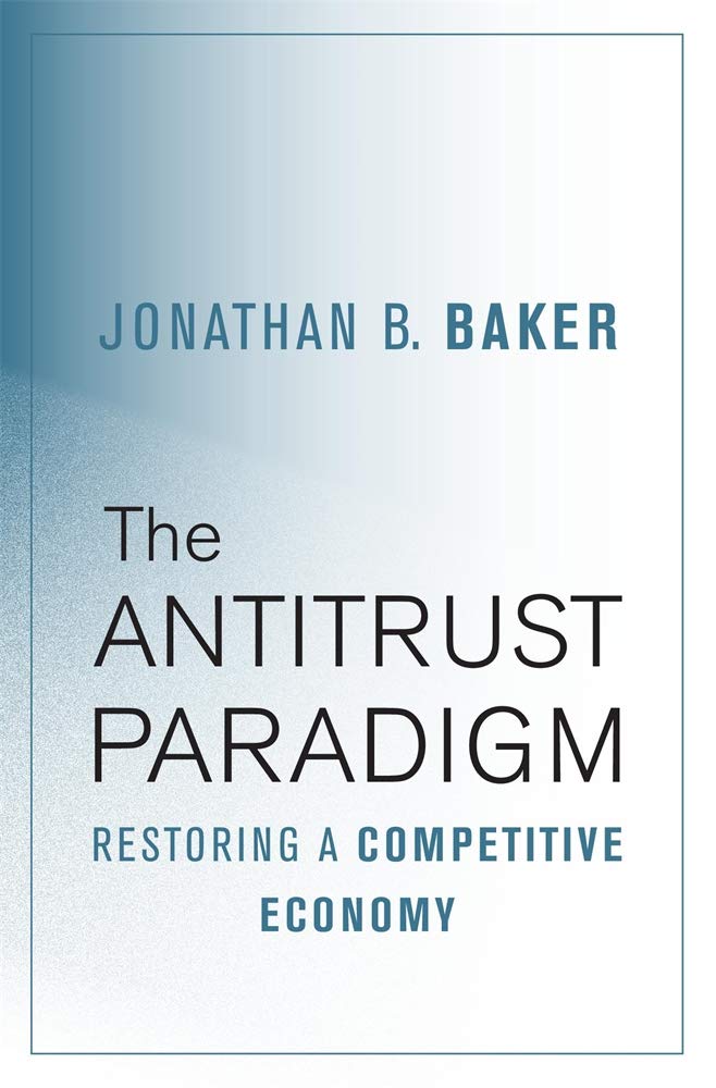 The Antitrust Paradigm: Restoring a Competitive Economy,Used