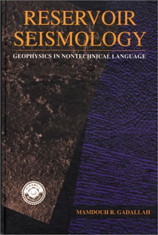 Reservoir Seismology: Geophysics In Nontechnical Language,Used