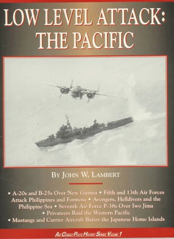 Low Level AttackPacific (Air Combat Photo History Series),Used
