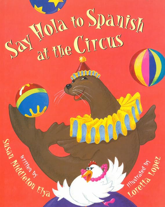 Say Hola to Spanish at the Circus (English and Spanish Edition),Used
