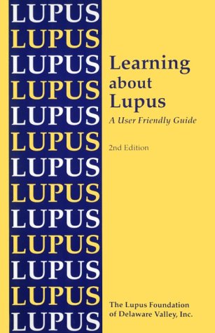 Learning About Lupus: A User Friendly Guide,Used