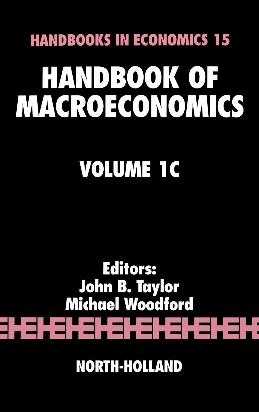 Handbook of Macroeconomics (Volume 1C),New